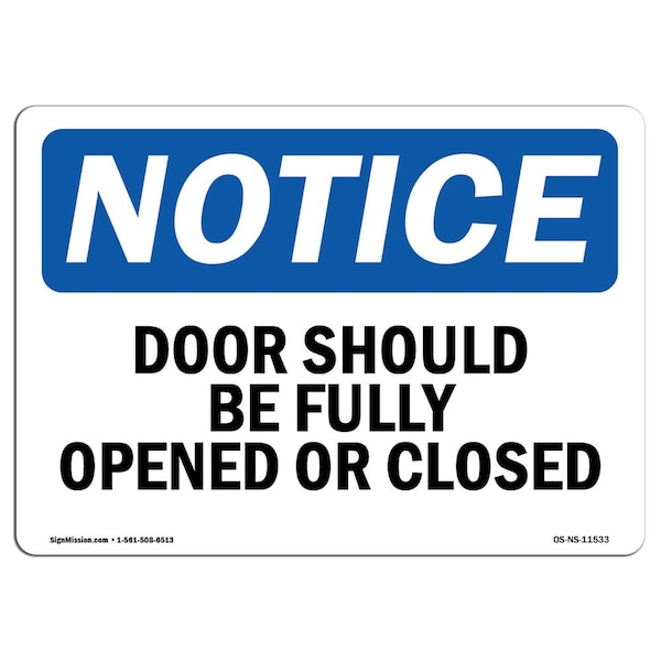 Safety Sign, OSHA Notice, 18" Height, Doors Should Be Fully Opened Or Closed Sign, Landscape